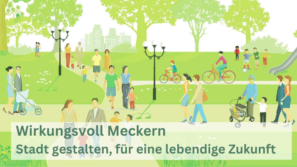 Wirkungsvoll Meckern – Stadt gestalten, für eine lebendige Zukunft