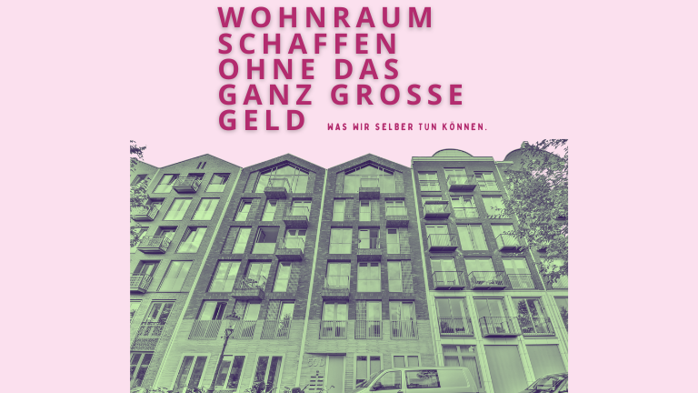 WOHNRAUM SCHAFFEN OHNE DAS GANZ GROSSE GELD   Was wir selbst tun können.